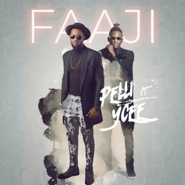 Pelli - Faaji ft. Ycee